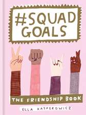 #Squad Goals: The Friendship Book