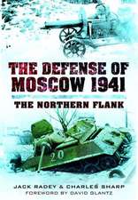 The Defense of Moscow 1941: The Northern Flank