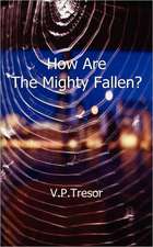 How Are the Mighty Fallen?