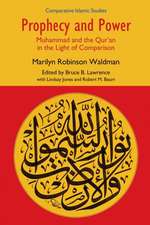 Prophecy and Power: Muhammad and the Qur'an in the Light of Comparison