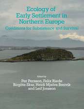 Ecology of Early Settlement in Northern Europe: Conditions for Subsistence and Survival (Volume 1)