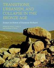 Transitions, Urbanism, and Collapse in the Bronze Age