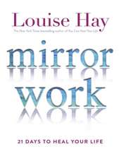 Hay, L: Mirror Work