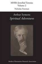 Arthur Symons, 'Spiritual Adventures'