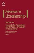 Contexts for Assessment and Outcome Evaluation in Librarianship