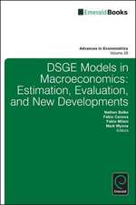 DSGE Models in Macroeconomics – Estimation, Evaluation and New Developments