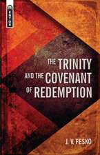 The Trinity And the Covenant of Redemption