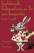 Eachdraidh Ealasaid Ann an Tir Nan Iongantas: A Tangled Tale