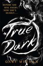 The True Trilogy: True Dark