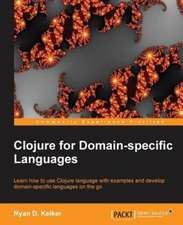 Clojure for Domain-Specific Languages