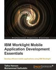 IBM Worklight Mobile Application Development Essentials