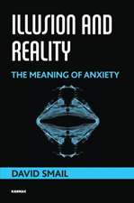 Illusion and Reality: The Meaning of Anxiety