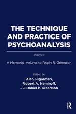 The Technique and Practice of Psychoanalysis: A Memorial Volume to Ralph R. Greenson