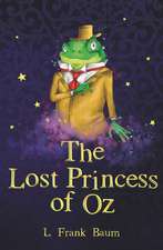 Baum, L: The Lost Princess of Oz