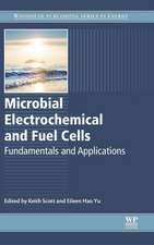 Microbial Electrochemical and Fuel Cells: Fundamentals and Applications