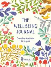 Mind: Wellbeing Journal: Creative Activities to Inspire