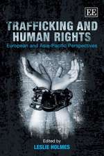 Trafficking and Human Rights – European and Asia–Pacific Perspectives