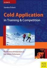 Cold Application in Training & Competition: The Influence of Temperature on Your Athletic Performance