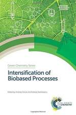 Intensification of Biobased Processes