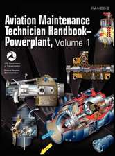 Aviation Maintenance Technician Handbook - Powerplant. Volume 1 (FAA-H-8083-32)