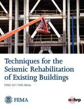 Techniques for the Seismic Rehabilitation of Existing Buildings (Fema 547 - October 2006): Evolving Concepts, Roles, and Capabilities