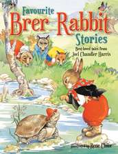 Harris, J: Favourite Brer Rabbit Stories