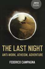 Last Night, The – Anti–Work, Atheism, Adventure