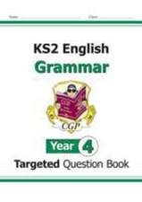 KS2 English Year 4 Grammar Targeted Question Book (with Answers)