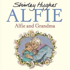 Hughes, S: Alfie and Grandma