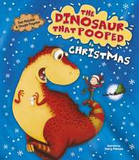 The Dinosaur that Pooped Christmas!