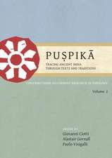 Puspika: Contributions to Current Research in Indology Volume 2