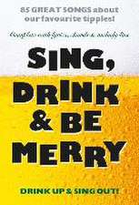 Sing Drink & Be Merry