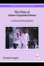 The Films of Adoor Gopalakrishnan