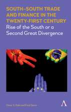 South South Trade and Finance in the Twenty-First Century: Rise of the South or a Second Great Divergence