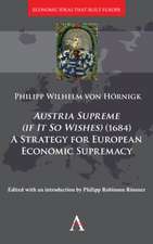 Austria Supreme, if it so Wishes (1684)': 'A Strategy that Made Europe Rich'