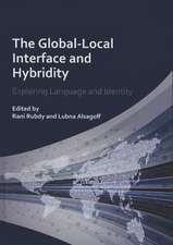 The Global-Local Interface and Hybridity: Exploring Language and Identity