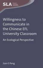 Willingness to Communicate in the Chinese EFL University Classroom: An Ecological Perspective