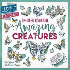 Make It Kids' Craft: One-Sheet Sculpture: Amazing Creatures