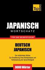 Japanischer Wortschatz Fur Das Selbststudium - 9000 Worter: The Definitive Sourcebook