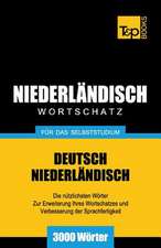 Niederlandischer Wortschatz Fur Das Selbststudium - 3000 Worter: Special Edition - Japanese