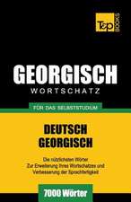 Georgischer Wortschatz Fur Das Selbststudium - 7000 Worter: Special Edition - Japanese