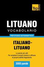 Vocabolario Italiano-Lituano Per Studio Autodidattico - 3000 Parole: Special Edition - Japanese