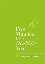 5 MINUTES TO A HEALTHIER YOU