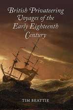 British Privateering Voyages of the Early Eighteenth Century