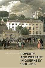 Poverty and Welfare in Guernsey, 1560–2015