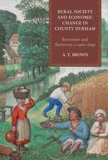 Rural Society and Economic Change in County Durh – Recession and Recovery, c.1400–1640