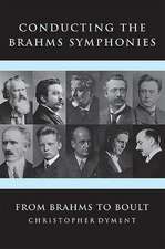 Conducting the Brahms Symphonies – From Brahms to Boult