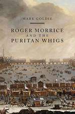 Roger Morrice and the Puritan Whigs – The Entring Book, 1677–1691