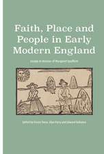 Faith, Place and People in Early Modern England – Essays in Honour of Margaret Spufford