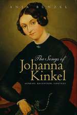 The Songs of Johanna Kinkel – Genesis, Reception, Context